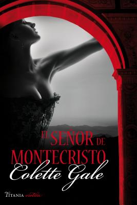 El Senor de Montecristo - Gale, Colette