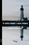 El Senor Ralph y Otros Relatos