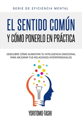 El Sentido Comn y C?mo Ponerlo en Prctica - Yoritomo-Tashi