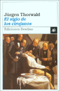 El Siglo de Los Cirujanos