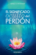 El Significado Oculto del Perdon