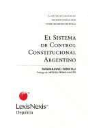 El Sistema de Control Constitucional Argentino: La Accion Declarativa de Inconstitucionalidad Como Mecanismo de Tutela