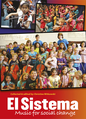El Sistema: Music for Social Change - Witkorsky, Christine