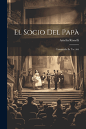 El Socio del Papa: Commedia in Tre Atti