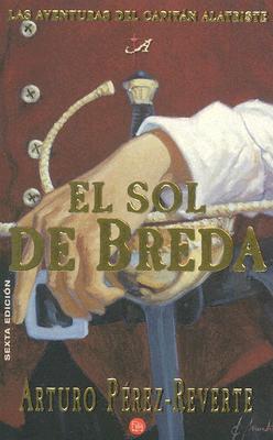 El Sol de Breda: Volumen III - Perez-Reverte, Arturo