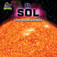 El Sol (the Sun): Una Superestrella