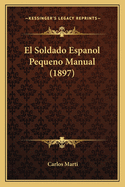 El Soldado Espanol Pequeno Manual (1897)