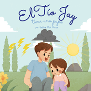 El t?o Jay tiene una pupa: Una Emocionante Historia de Amor, Bondad, Empat?a y Resiliencia - Historias Rimadas y Libros Ilustrados para Nios