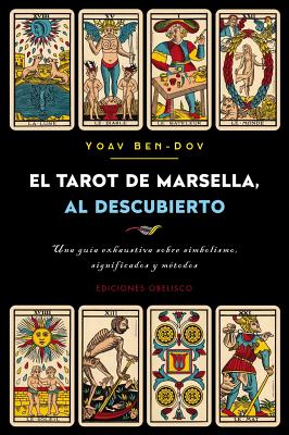 El Tarot de Marsella Al Descubierto - Ben-Dov, Yoav