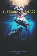 El Tesoro del Pasado: Memorias de un gran hallazgo