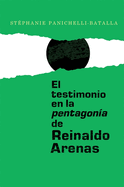 El Testimonio En La Pentagona de Reinaldo Arenas