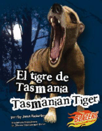 El Tigre de Tasmania/Tasmanian Tiger