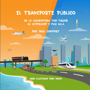El Transporte Pblico: De la Locomotora Tom Thumb al Hyperloop y ms all