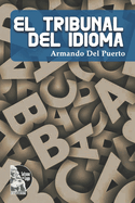 El Tribunal del Idioma: Novedades doctrinales de la RAE. Anlisis y recomendaciones