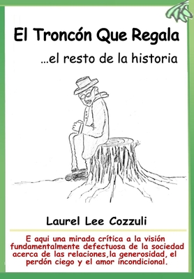 El Tronc?n Que Regala: ...el resto de la historia - Nahnsen, Walkiria (Translated by), and Cozzuli, Laurel Lee