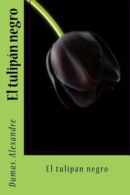 El tulipn negro - Sir Angels (Editor), and Alexandre, Dumas