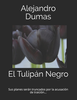 El Tulipan Negro - Dumas, Alejandro