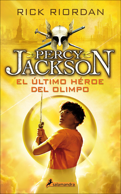 El Ultimo Heroe del Olimpo (the Last Olympian) - Riordan, Rick, and Rey, Santiago Del