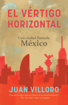 El V?rtigo Horizontal / Horizontal Vertigo - Villoro, Juan