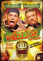 El Vaciln: The Movie
