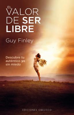 El Valor de Ser Libre - Finley, Guy