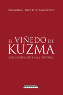 El viedo de Kuzma: Dos continentes, una historia...