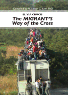 El Via Cruscis del Migrant/The Migrant's Way Of The Cross