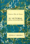 El Victorial: Cronica de Don Pero Nino - Diaz de Gamez, Gutierre