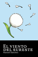 El viento del sureste