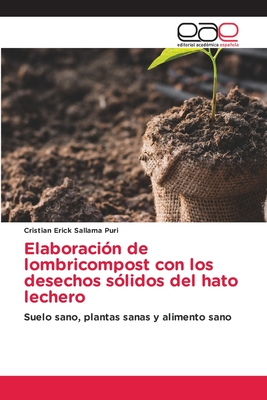 Elaboraci N De Lombricompost Con Los Desechos S Lidos Del Hato Lechero By Cristian Erick Sallama