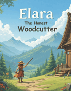 Elara: The Honest Woodcutter