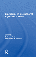 Elasticities in International Agricultural Trade