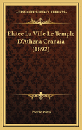 Elatee La Ville Le Temple D'Athena Cranaia (1892)