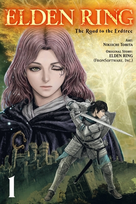 Elden Ring: The Road to the Erdtree, Vol. 1 - Tobita, Nikiichi, and Fromsoftware Inc (Original Author), and Christie, Phil
