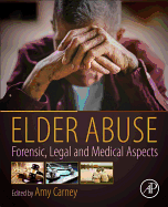 Elder Abuse: Forensic, Legal and Medical Aspects