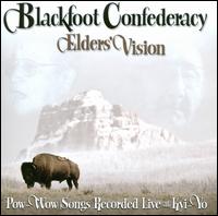 Elder's Vision: Pow-Wow Songs Recorded Live at Kyi-Yo - Blackfoot Confederacy