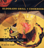 Eldorado Grill Cookbook: Southwestern Cuisine