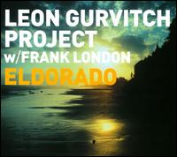 Eldorado - Leon Gurvitch/Leon Gurvitch Project