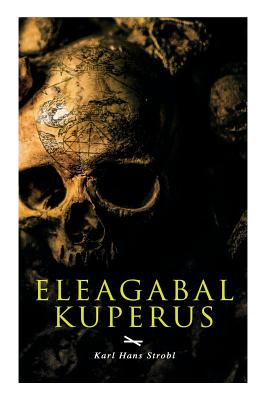 Eleagabal Kuperus - Strobl, Karl Hans