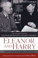 Eleanor and Harry: The Correspondence of Eleanor Roosevelt and Harry S. Truman - Neal, Steve (Editor), and Steinem, Gloria (Foreword by)