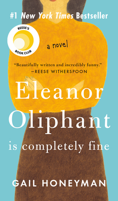 Eleanor Oliphant Is Completely Fine - Honeyman, Gail