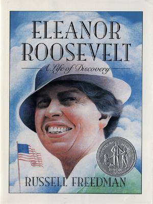 Eleanor Roosevelt: A Life of Discovery - Freedman, Russell