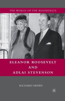 Eleanor Roosevelt and Adlai Stevenson - Henry, Richard