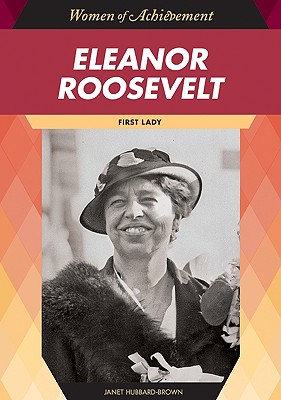 Eleanor Roosevelt: First Lady - Hubbard-Brown, Janet