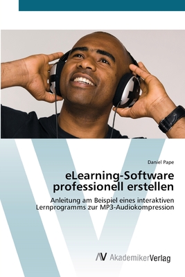 eLearning-Software professionell erstellen - Pape, Daniel