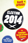 Election 2014: The campaigns, results and future prospects