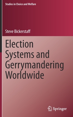 Election Systems and Gerrymandering Worldwide - Bickerstaff, Steve