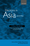 Elections in Asia and the Pacific: A Data Handbook: Volume 2: South East Asia, East Asia, and the Pacific