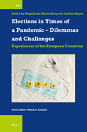 Elections in Times of a Pandemic - Dilemmas and Challenges: Experiences of the European Countries