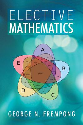 Elective Mathematics - Frempong, George N